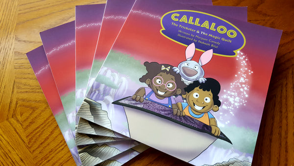 Callaloo: The Trickster & the Magic Quilt - Wonders of the World Book and Toy Store