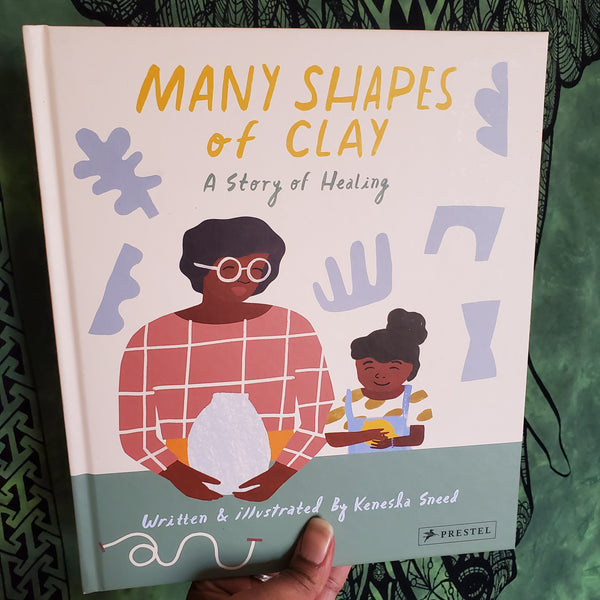 Many Shapes of Clay: A Story of Healing