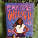 Black Girls Unbossed: Young World Changers Leading the Way (Unbossed)