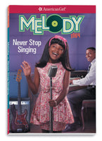 Melody: Never Stop Singing (American Girl Historical Characters)