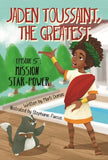 (Jaden Toussaint, the Greatest) Episode 5:   Mission Star-Power